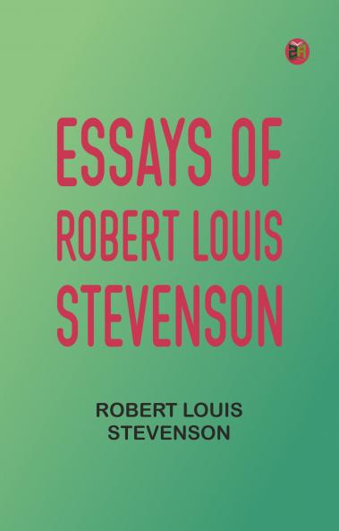 Essays of Robert Louis Stevenson