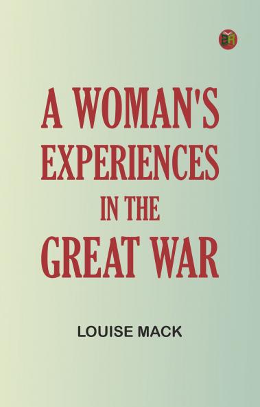 A Woman's Experiences in the Great War