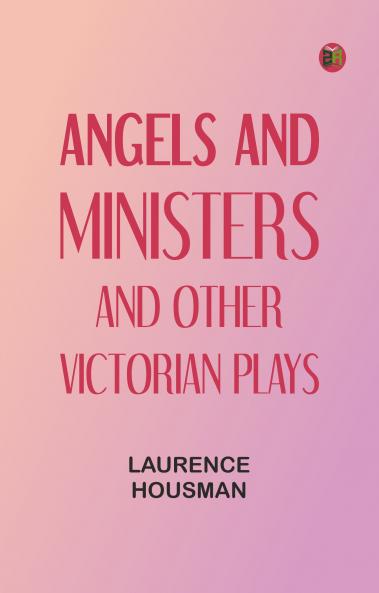 Angels and Ministers and Other Victorian Plays
