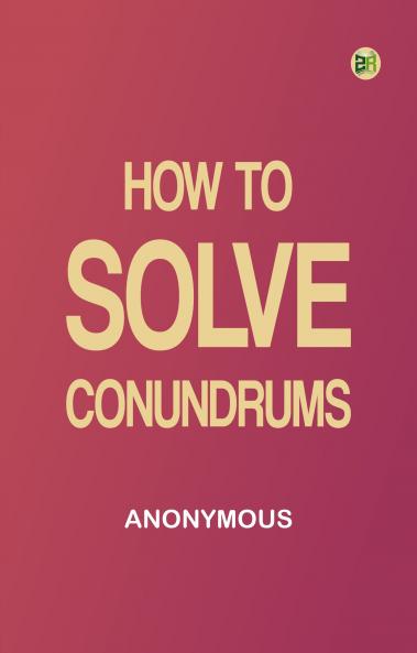 How to Solve Conundrums