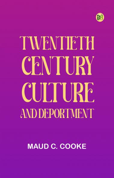 Twentieth Century Culture and Deportment