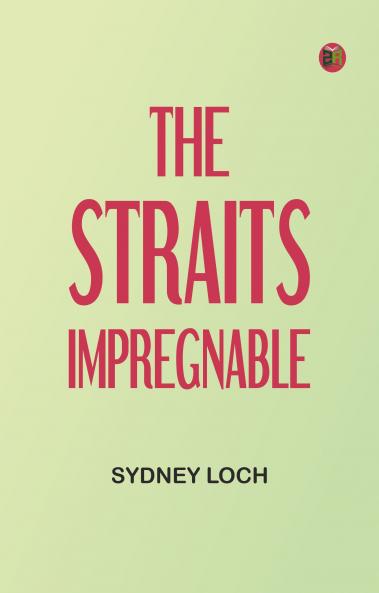 The Straits Impregnable