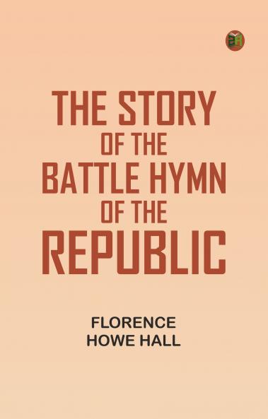 The Story of the Battle Hymn of the Republic