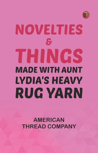 Novelties & Things: Made with Aunt Lydia's Heavy Rug Yarn