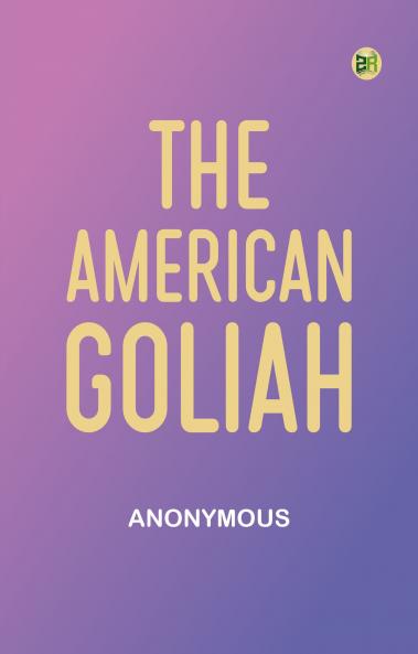 The American Goliah