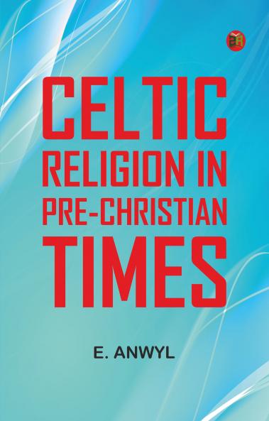 Celtic religion in pre-Christian times
