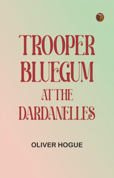 Trooper Bluegum at the Dardanelles