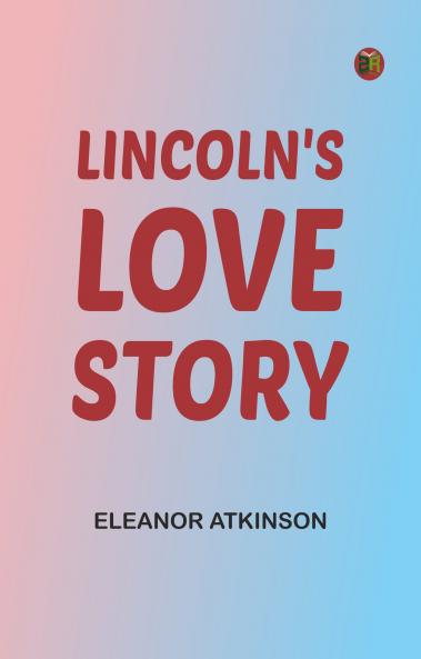 Lincoln's Love Story
