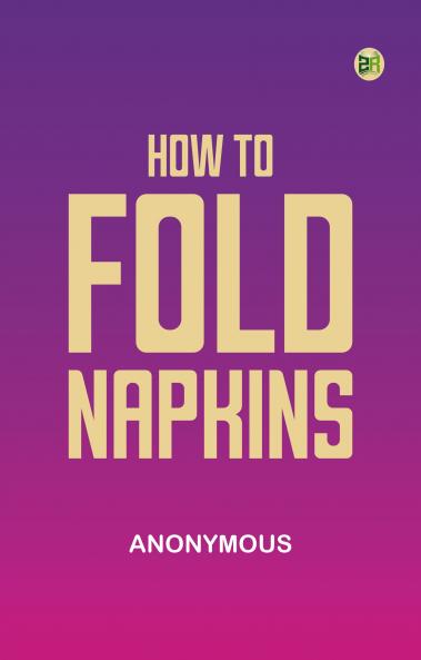 How to Fold Napkins