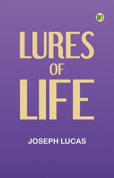 Lures of Life
