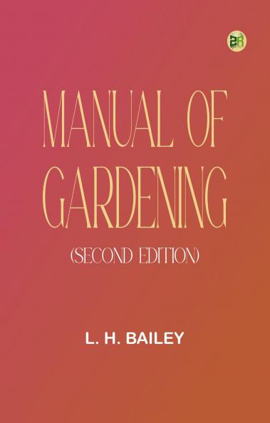 Manual of Gardening (Second Edition)