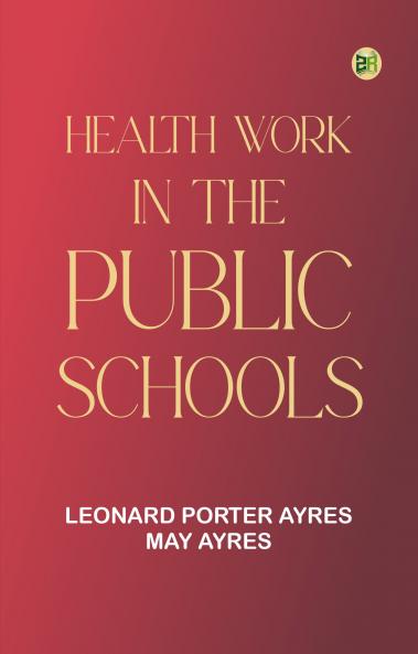 Health Work in the Public Schools