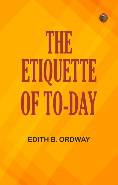 The Etiquette of To-day