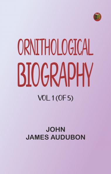 Ornithological biography Vol. 1 (of 5)