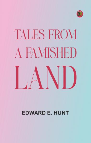 Tales from a Famished Land