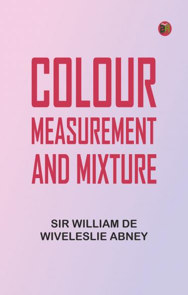 Colour Measurement and Mixture