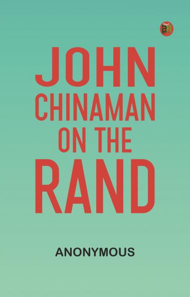 John Chinaman on the Rand