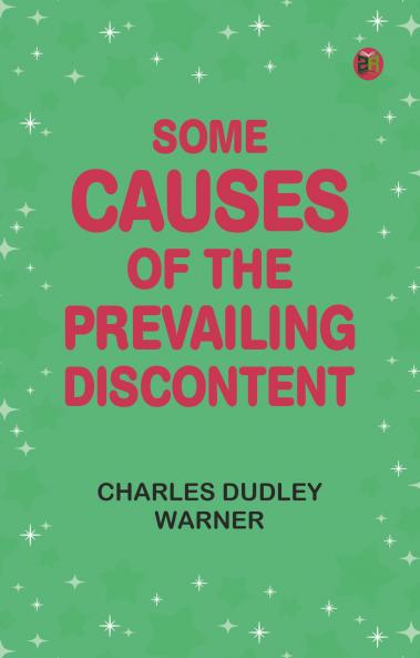 Some Causes of the Prevailing Discontent