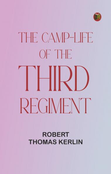 The Camp-life of the Third Regiment
