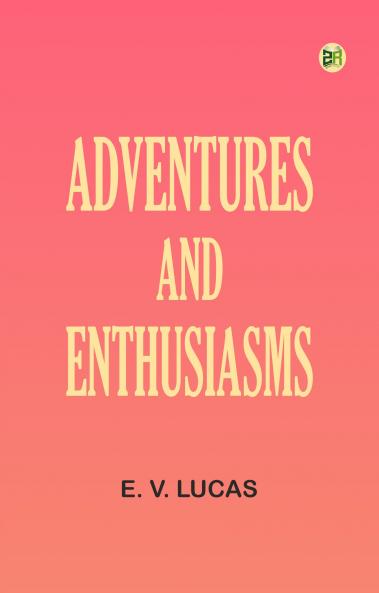 Adventures and Enthusiasms