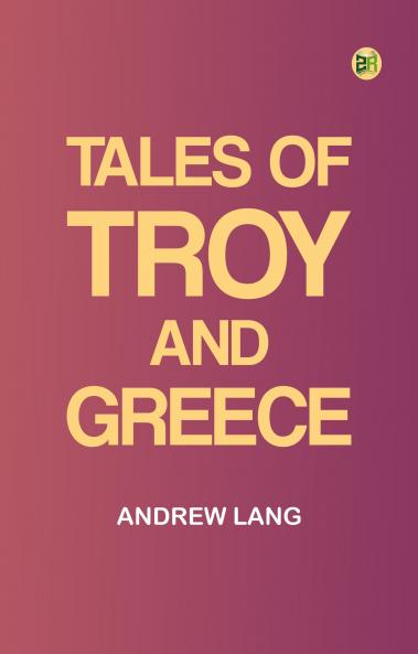 Tales of Troy and Greece