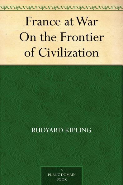 France at War: On the Frontier of Civilization