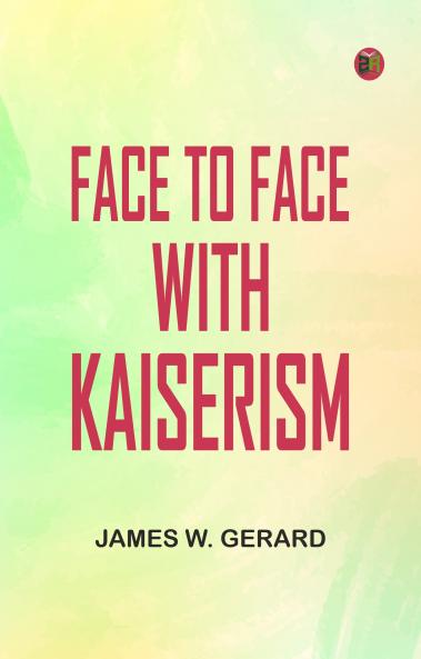 Face to Face with Kaiserism