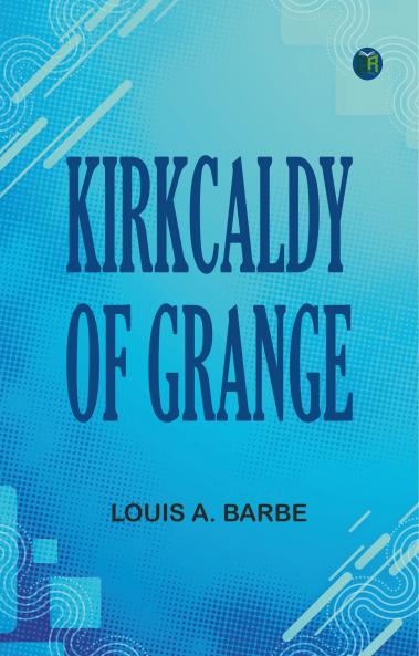 Kirkcaldy of Grange