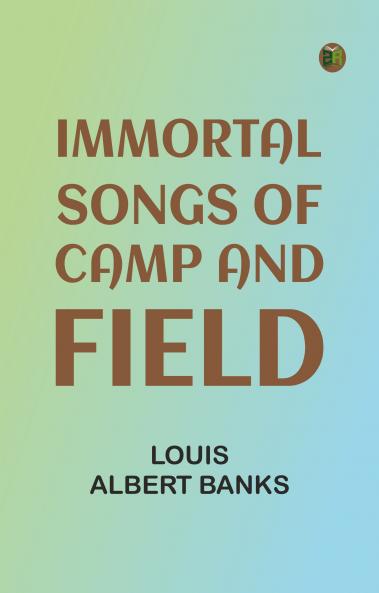 Immortal Songs of Camp and Field