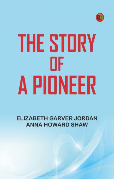 The Story of a Pioneer