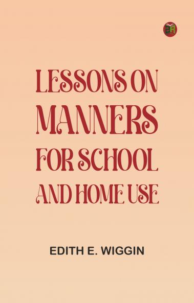 Lessons on Manners for School and Home Use