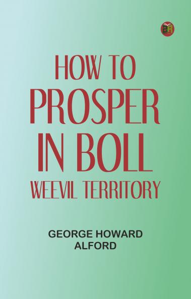 How to Prosper in Boll Weevil Territory