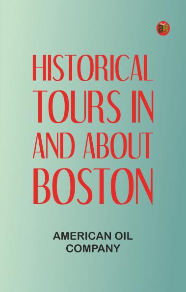 Historical Tours in and about Boston