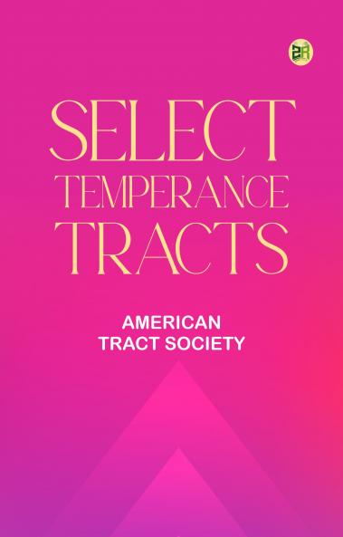Select Temperance Tracts