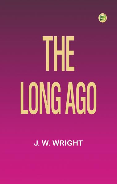 The Long Ago