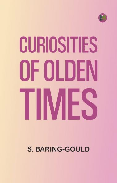 Curiosities of Olden Times