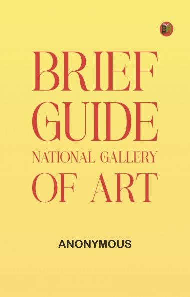 Brief Guide: National Gallery of Art