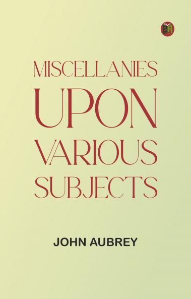 Miscellanies Upon Various Subjects