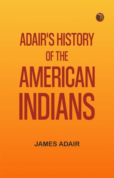 Adair's History of the American Indians