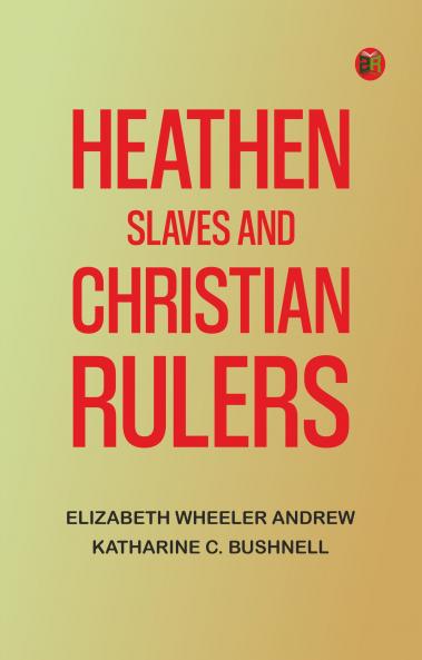 Heathen Slaves and Christian Rulers