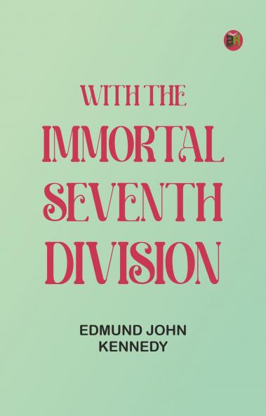With The Immortal Seventh Division
