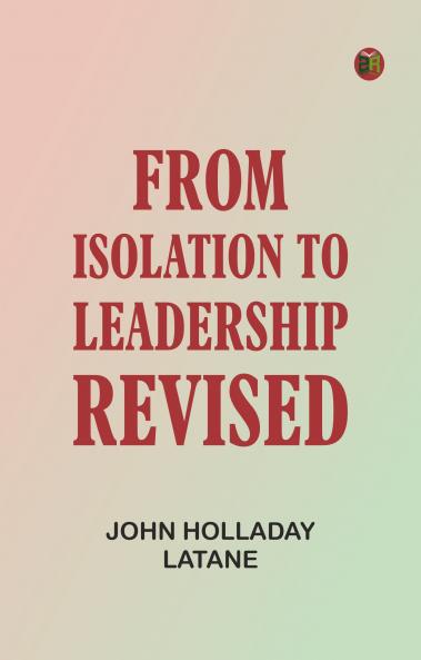 From Isolation to Leadership Revised