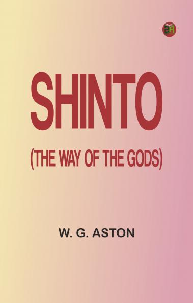 Shinto (the Way of the Gods)
