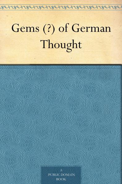 Gems (?) of German Thought