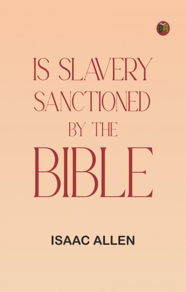 Is Slavery Sanctioned by the Bible