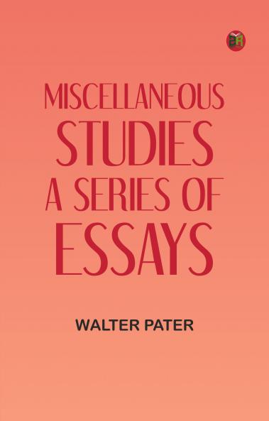 Miscellaneous Studies a series of essays