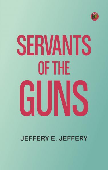 Servants of the Guns
