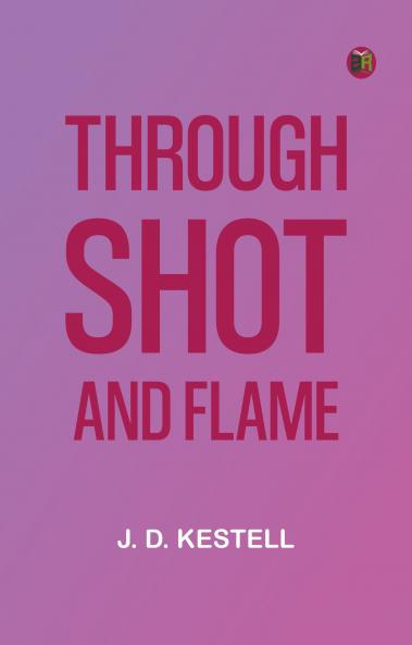 Through Shot and Flame