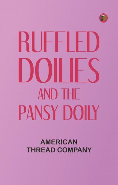 Ruffled Doilies and the Pansy Doily