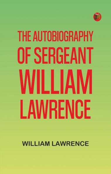The Autobiography of Sergeant William Lawrence